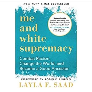 Me and White Supremacy by Layla F. Saad
